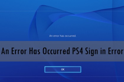 An Error Has Occured: Sign in/ Log out on PS4 – How To Fix It