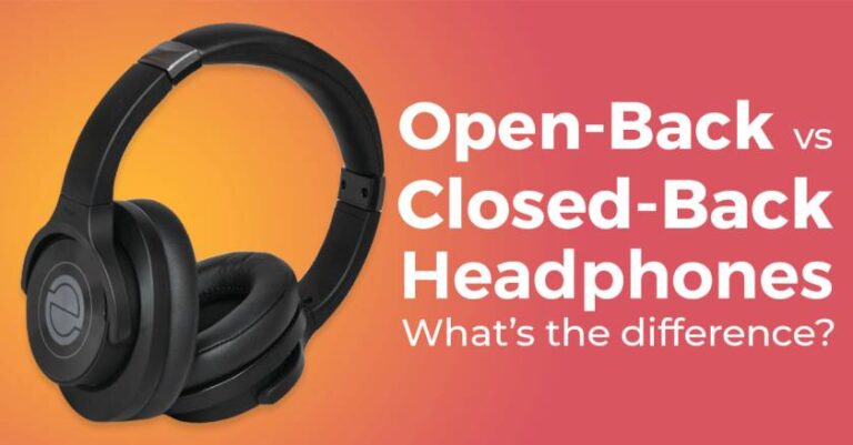 Closed-back vs Open-back headphones